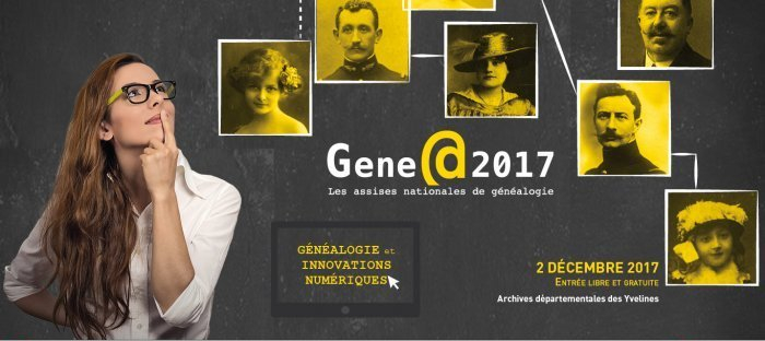 Les Assises nationales de la Généalogie Gene@2017 samedi 2 décembre 2017