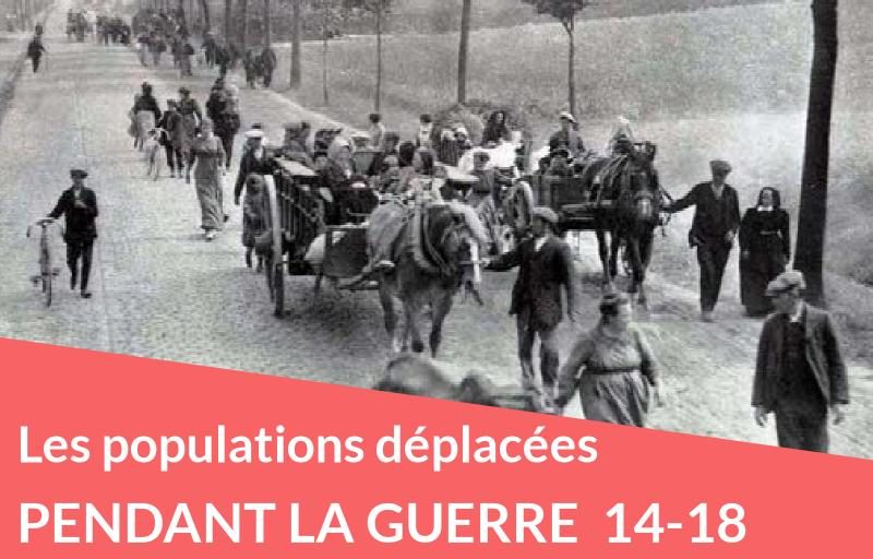 Les populations déplacées pendant la Guerre 14-18