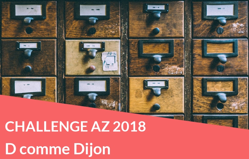 Challenge AZ 2018 : D comme Dijon