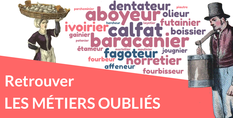 Retrouver les métiers oubliés