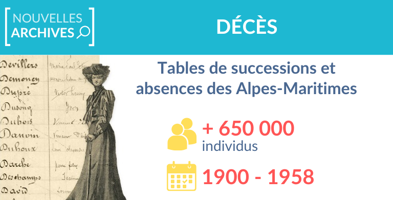 Tables de successions et absences des Alpes-Martimes : 650 000 individus indexés Tables de successions et absences des Alpes-Martimes : 650 000 individus indexés
