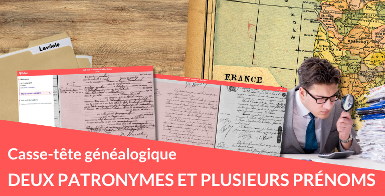 Deux noms de famille et plusieurs prénoms : comment résoudre ce casse-tête généalogique ?